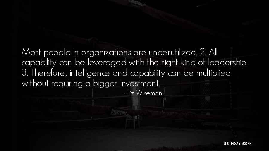 3 People Quotes By Liz Wiseman 3 People Quotes By Liz Wiseman