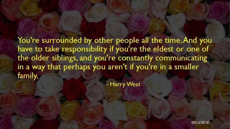 3 Sibling Quotes By Harry West 3 Sibling Quotes By Harry West