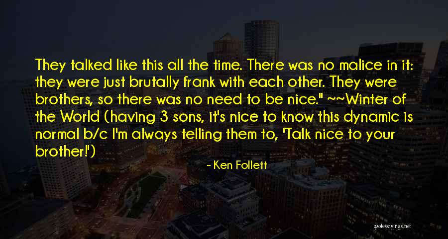 3 Sons Quotes By Ken Follett 3 Sons Quotes By Ken Follett