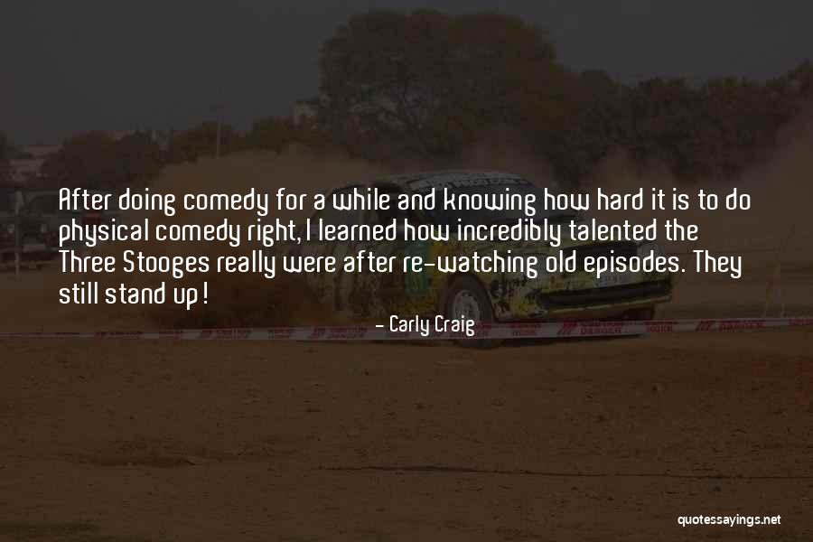 3 Stooges Quotes By Carly Craig 3 Stooges Quotes By Carly Craig
