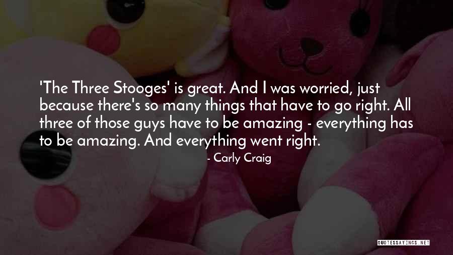 3 Stooges Quotes By Carly Craig 3 Stooges Quotes By Carly Craig