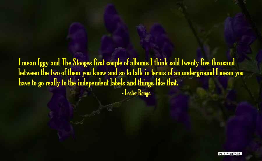 3 Stooges Quotes By Lester Bangs 3 Stooges Quotes By Lester Bangs