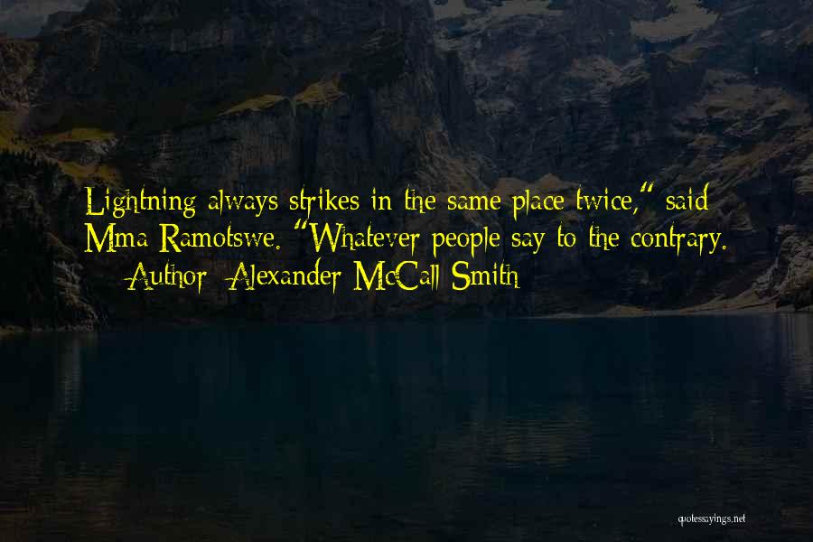 3 Strikes You're Out Quotes By Alexander McCall Smith