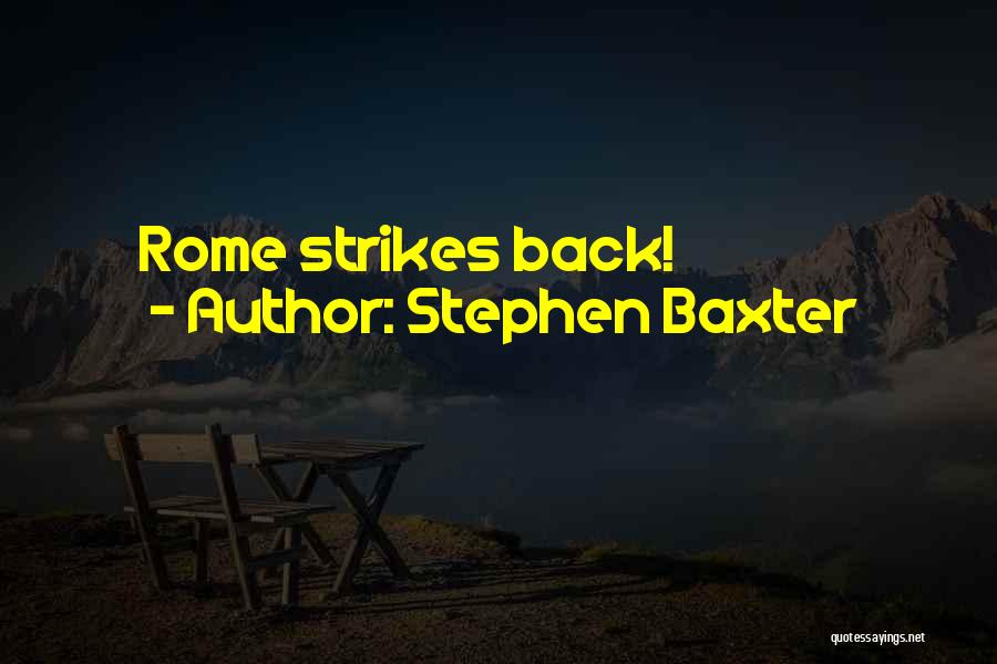 3 Strikes You're Out Quotes By Stephen Baxter