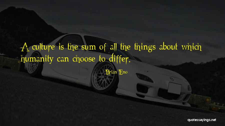 3 Sum Quotes By Brian Eno