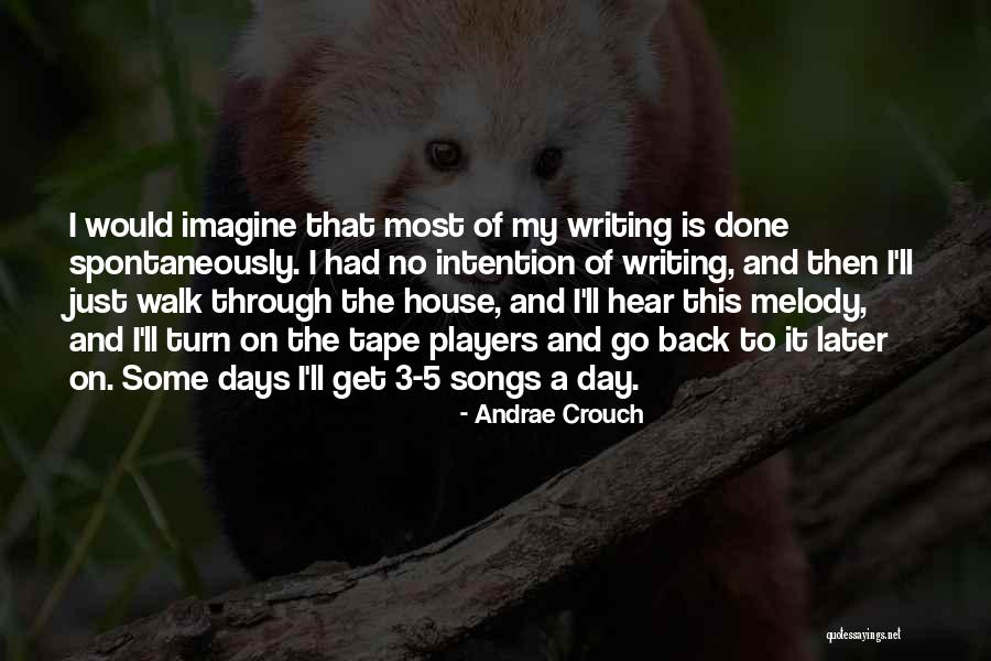 3 Through 5 Quotes By Andrae Crouch 3 Through 5 Quotes By Andrae Crouch