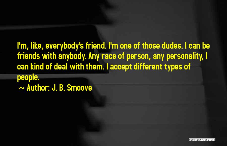 3 Types Of Friends Quotes By J. B. Smoove