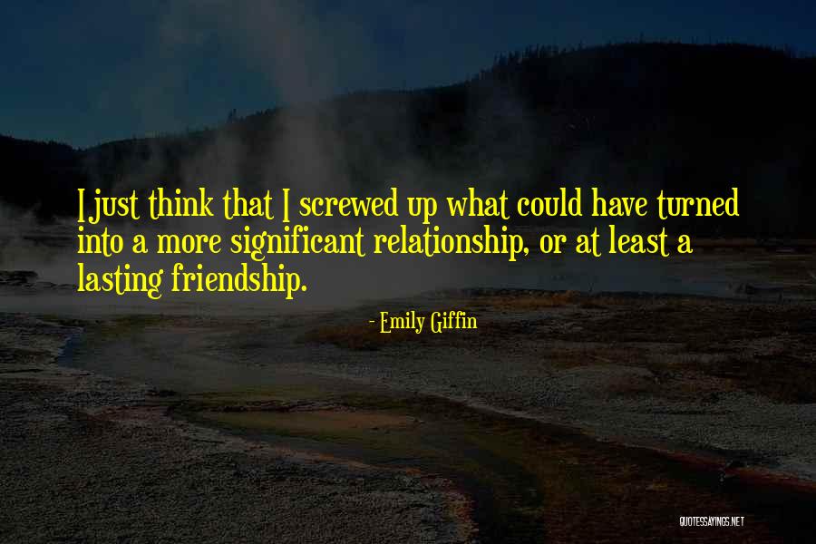 3 Way Friendship Quotes By Emily Giffin