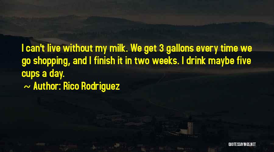 3 Weeks Quotes By Rico Rodriguez