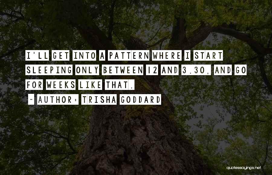 3 Weeks Quotes By Trisha Goddard