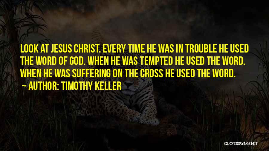 3 Word Jesus Quotes By Timothy Keller