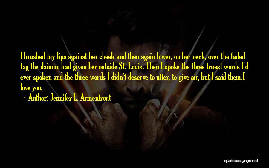 3 Words I Love You Quotes By Jennifer L. Armentrout