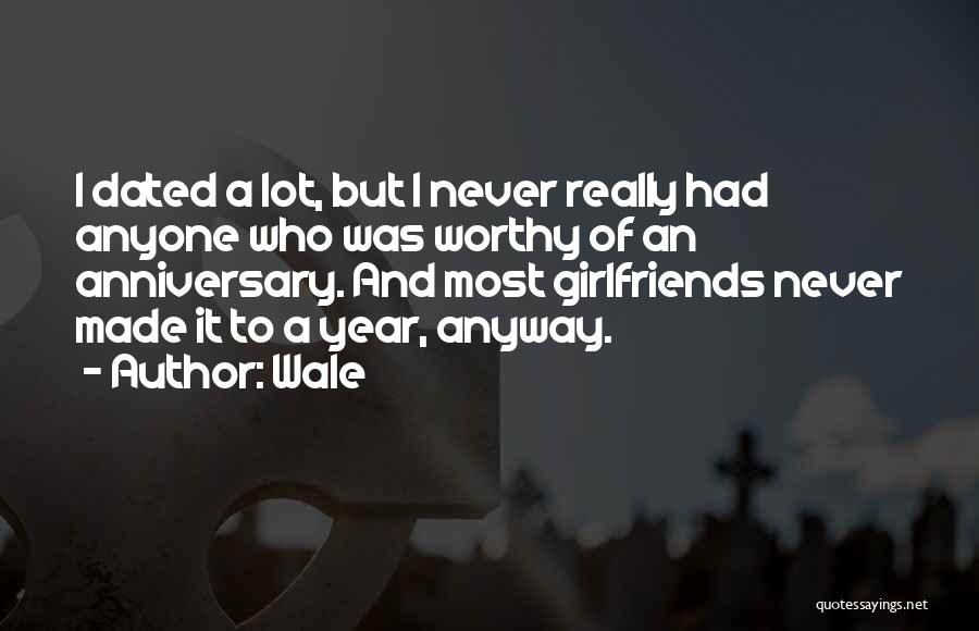 3 Year Dating Anniversary Quotes By Wale