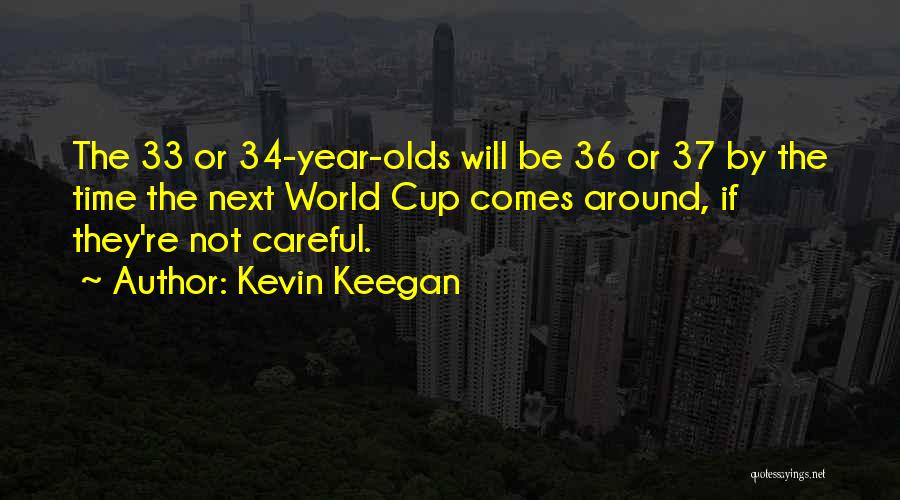 3 Year Olds Quotes By Kevin Keegan