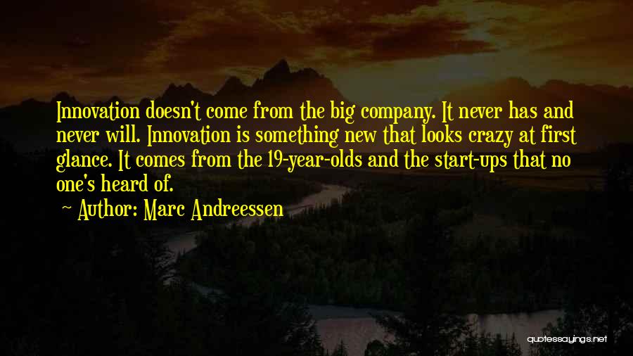 3 Year Olds Quotes By Marc Andreessen