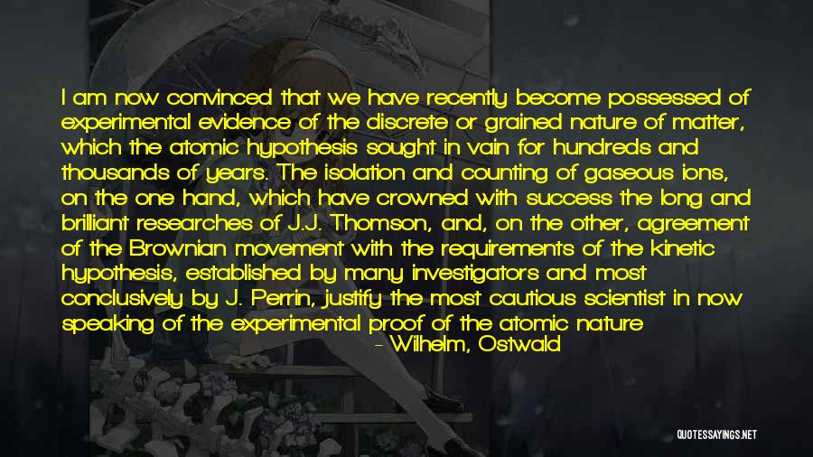 3 Years And Counting Quotes By Wilhelm, Ostwald 3 Years And Counting Quotes By Wilhelm, Ostwald