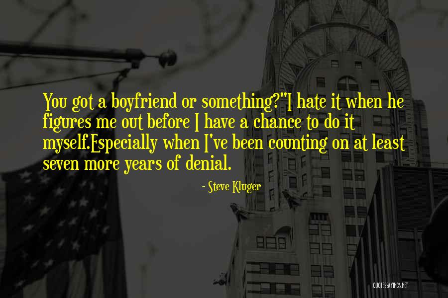 3 Years And Still Counting Quotes By Steve Kluger 3 Years And Still Counting Quotes By Steve Kluger