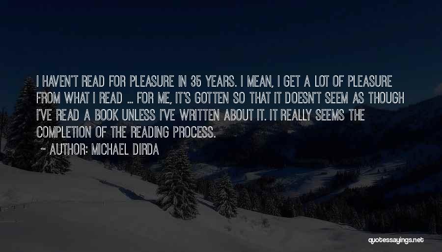 3 Years Completion Quotes By Michael Dirda