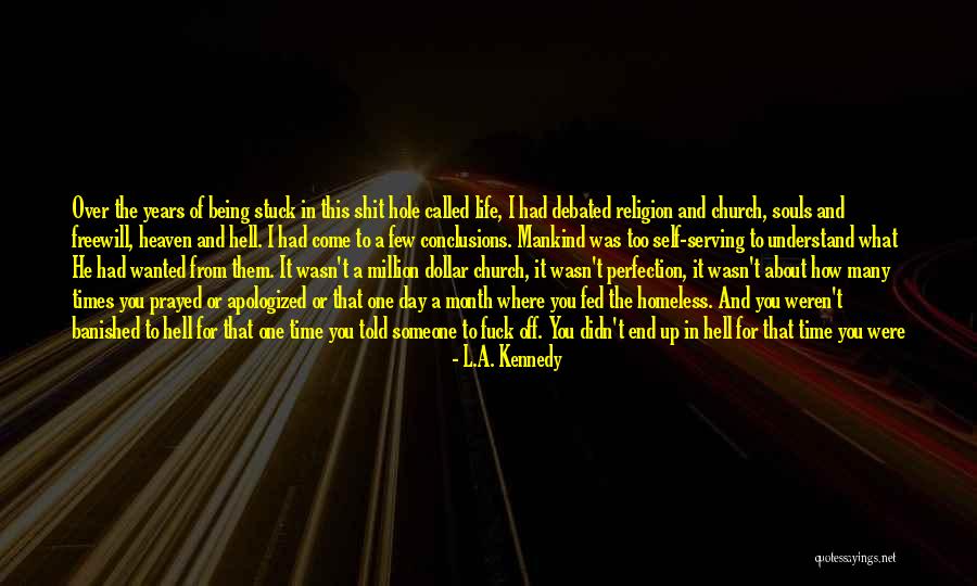 3 Years In Heaven Quotes By L.A. Kennedy 3 Years In Heaven Quotes By L.A. Kennedy