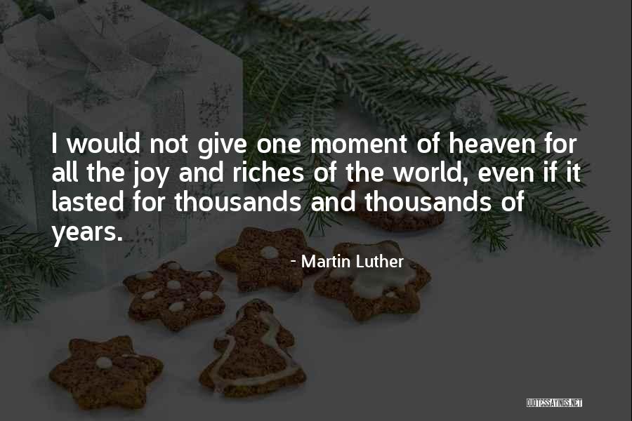 3 Years In Heaven Quotes By Martin Luther 3 Years In Heaven Quotes By Martin Luther