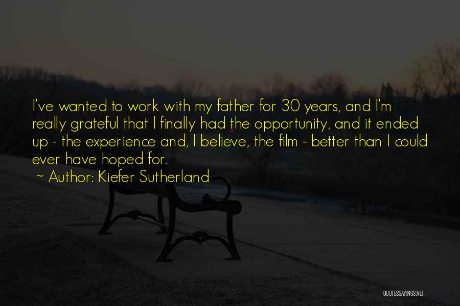 30 And Quotes By Kiefer Sutherland