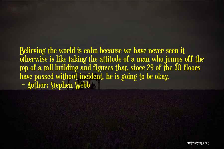 30 And Quotes By Stephen Webb