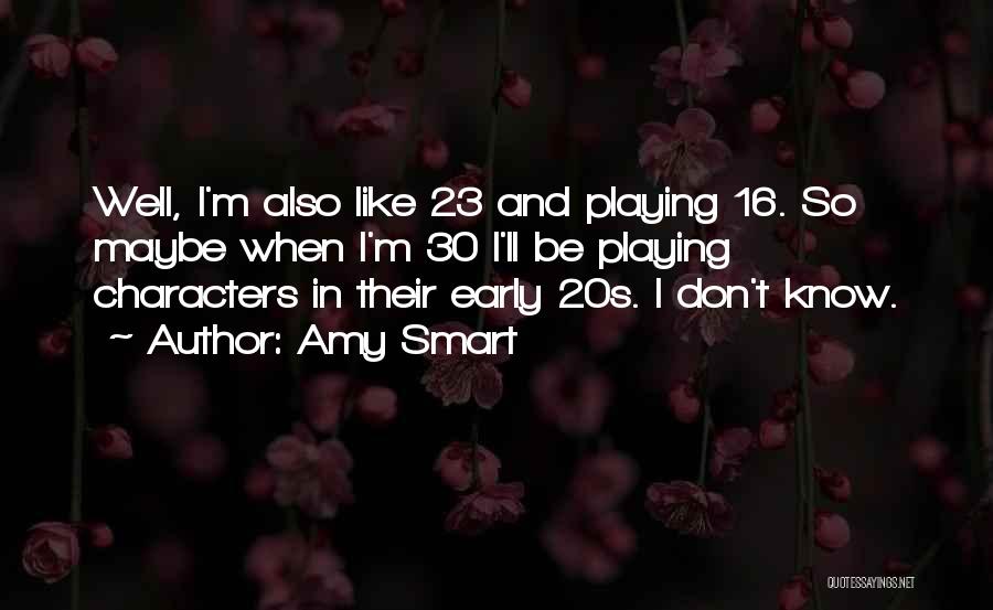 30 Characters Quotes By Amy Smart