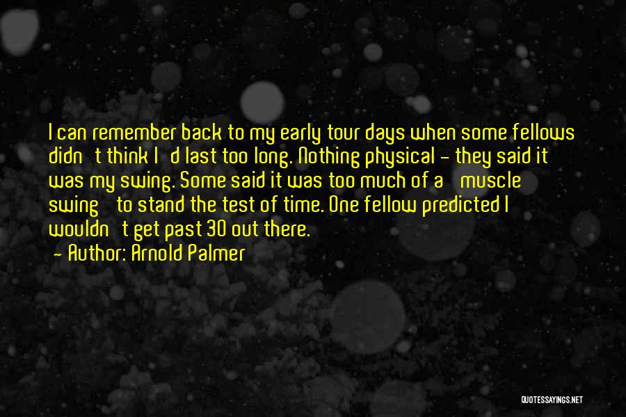 30 Days Quotes By Arnold Palmer