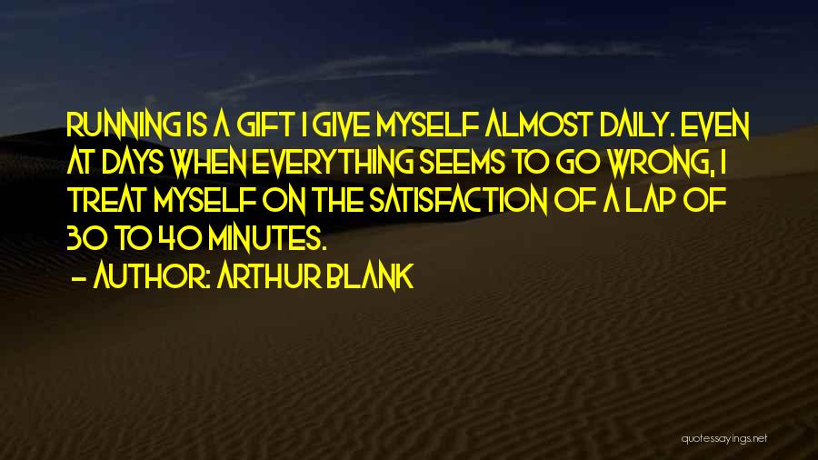 30 Days Quotes By Arthur Blank