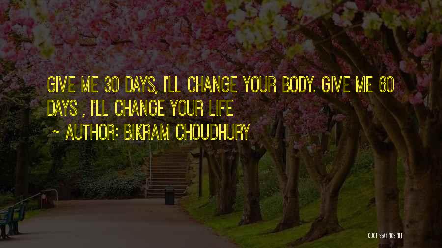 30 Days Quotes By Bikram Choudhury