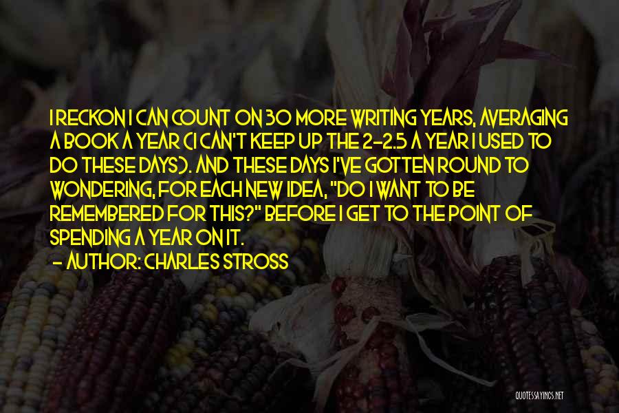 30 Days Quotes By Charles Stross