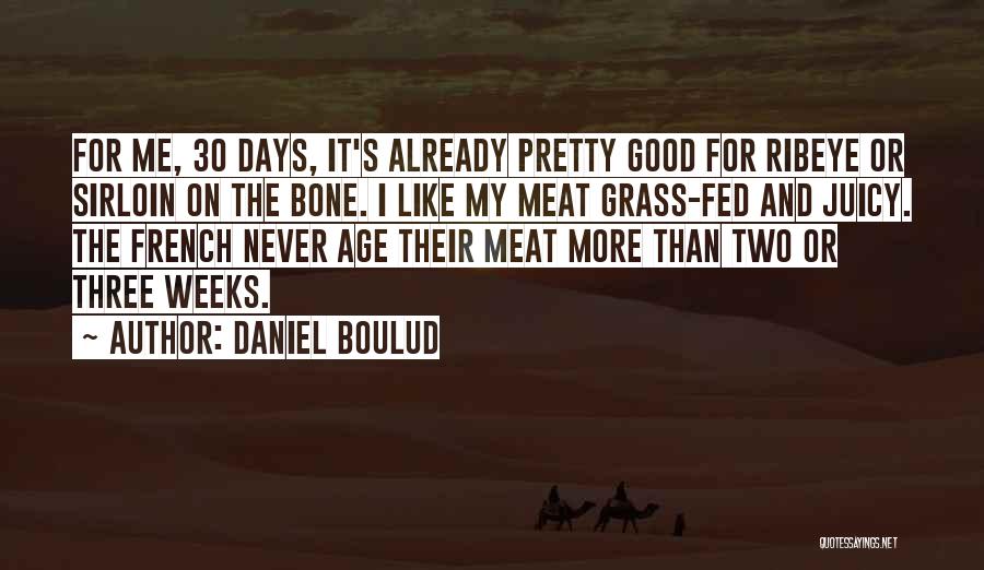 30 Days Quotes By Daniel Boulud