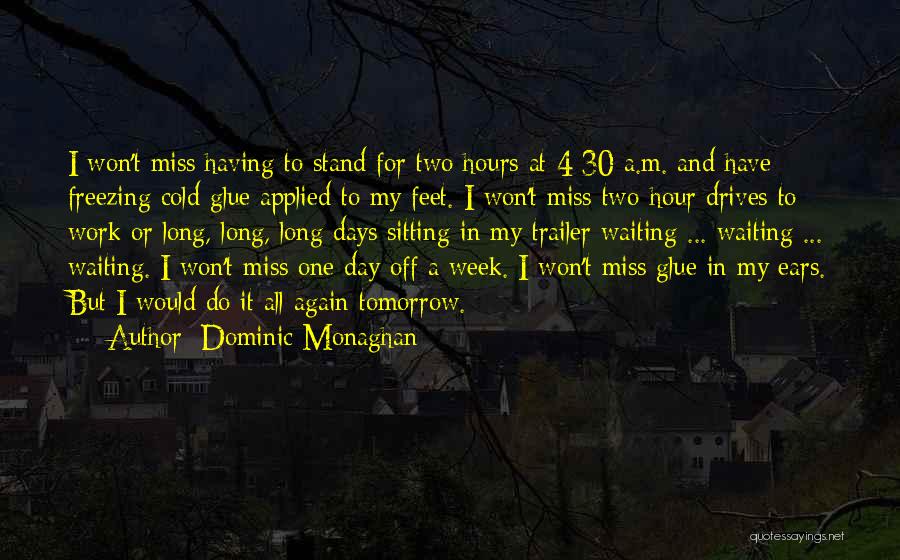 30 Days Quotes By Dominic Monaghan