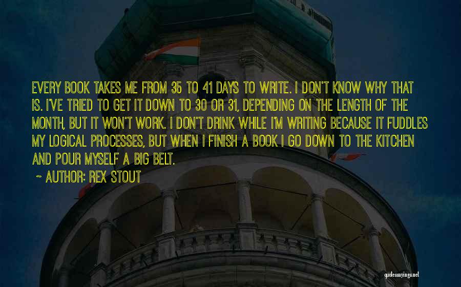 30 Days Quotes By Rex Stout