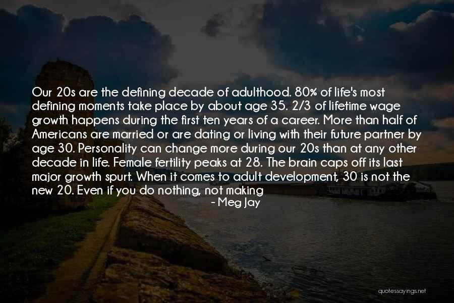 30 Is The New 20 Quotes By Meg Jay 30 Is The New 20 Quotes By Meg Jay
