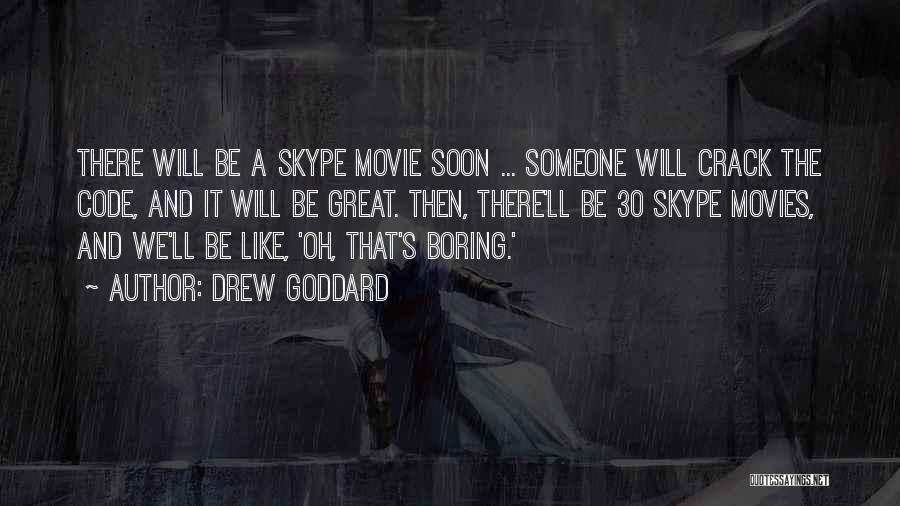 30 Movie Quotes By Drew Goddard