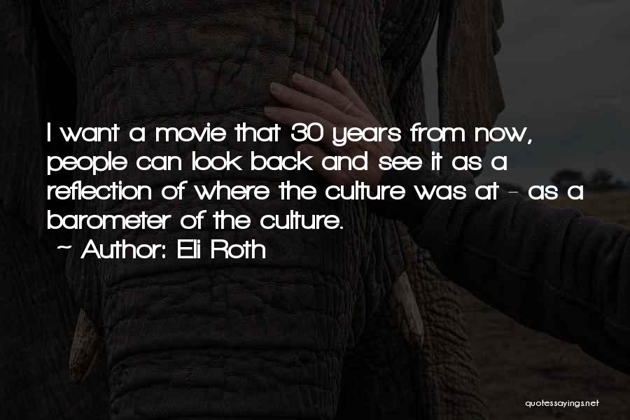 30 Movie Quotes By Eli Roth