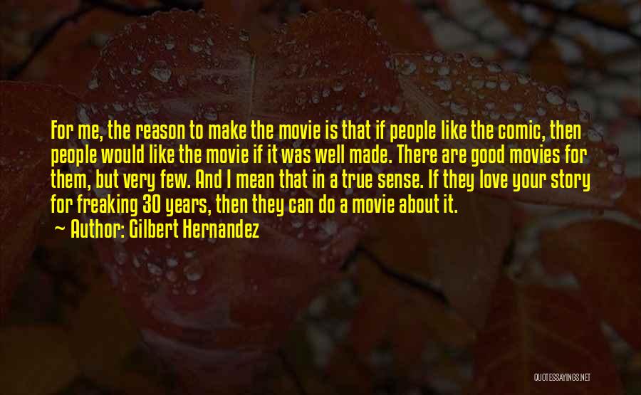 30 Movie Quotes By Gilbert Hernandez