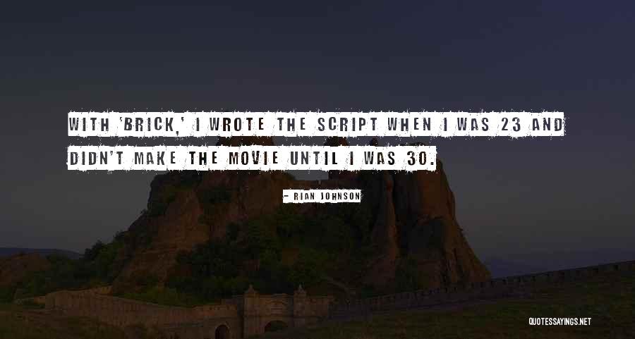 30 Movie Quotes By Rian Johnson 30 Movie Quotes By Rian Johnson