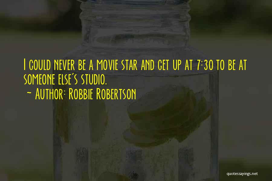 30 Movie Quotes By Robbie Robertson