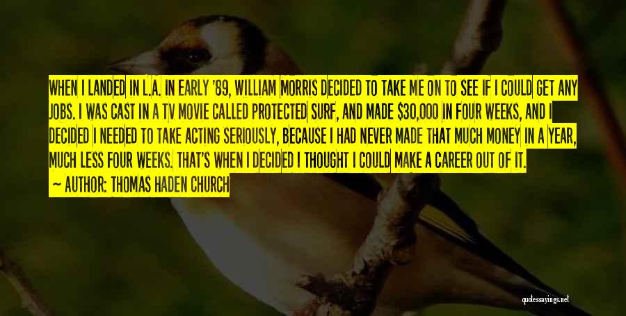 30 Movie Quotes By Thomas Haden Church