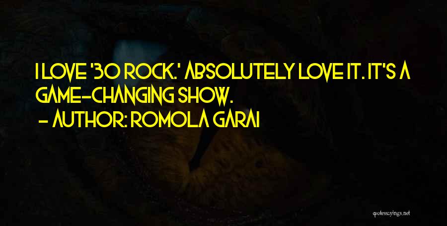 30 Rock Love Quotes By Romola Garai