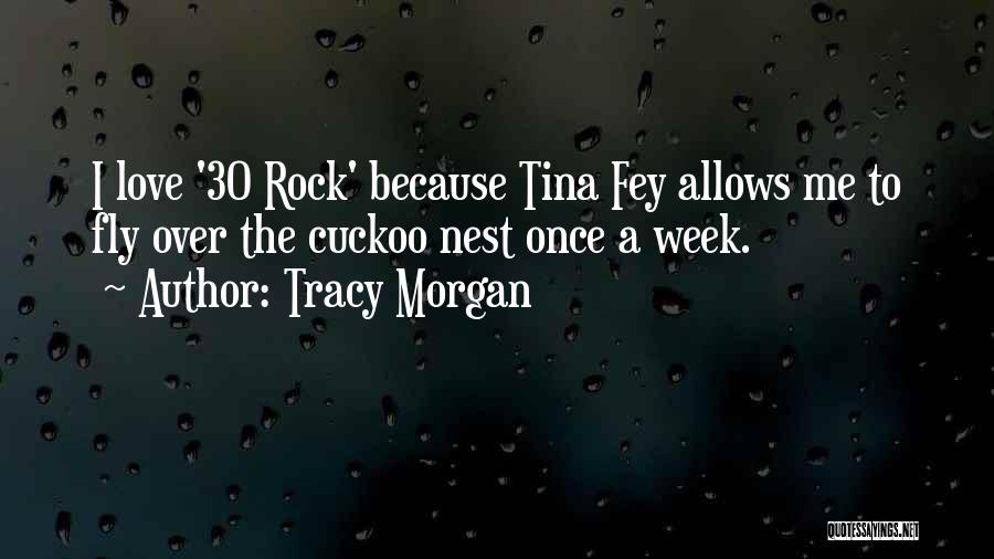 30 Rock Love Quotes By Tracy Morgan
