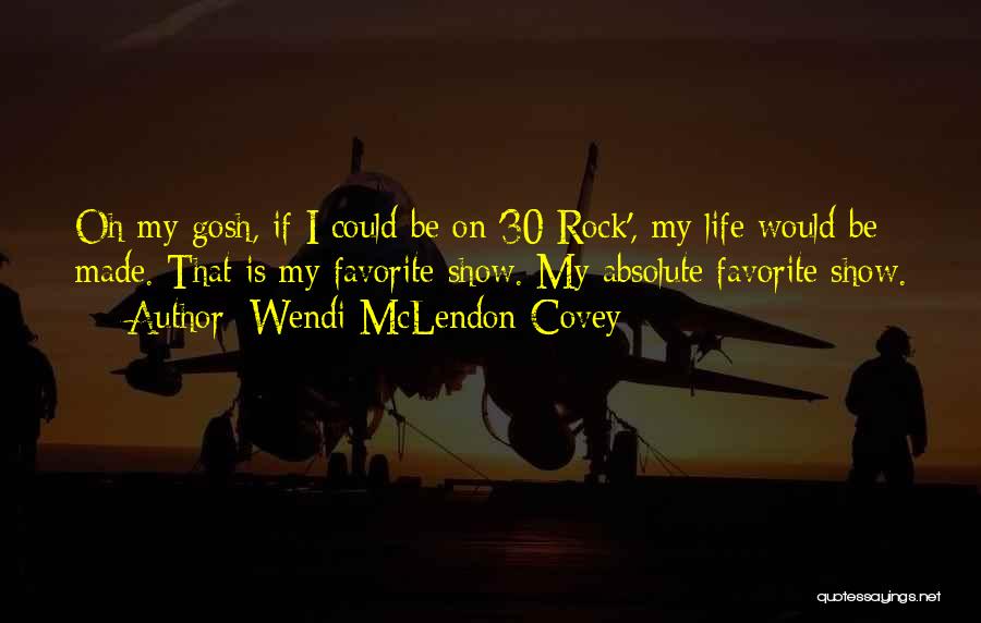 30 Rock Quotes By Wendi McLendon-Covey