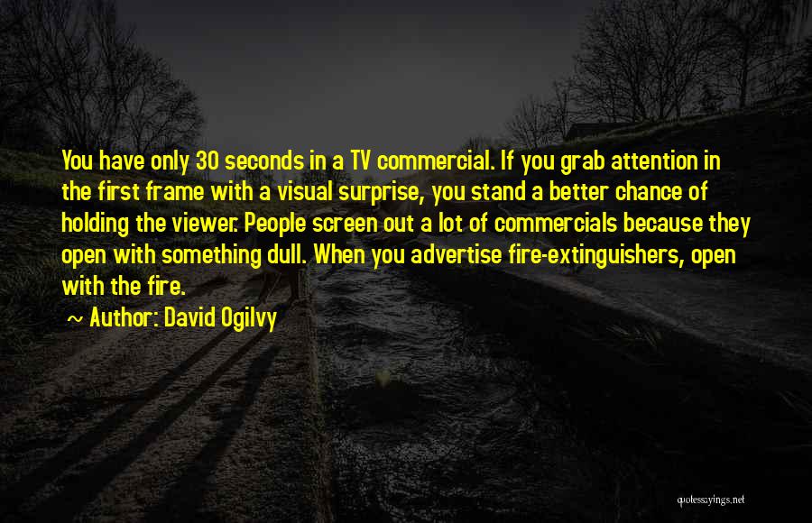 30 Seconds Quotes By David Ogilvy