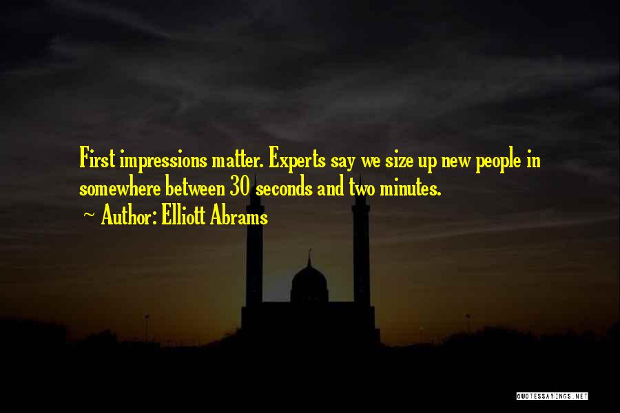 30 Seconds Quotes By Elliott Abrams