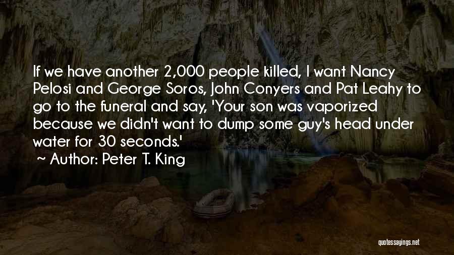 30 Seconds Quotes By Peter T. King