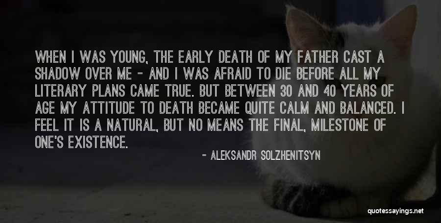 30 Years Age Quotes By Aleksandr Solzhenitsyn 30 Years Age Quotes By Aleksandr Solzhenitsyn