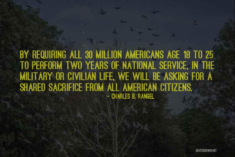 30 Years Age Quotes By Charles B. Rangel 30 Years Age Quotes By Charles B. Rangel
