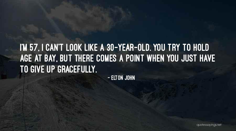 30 Years Age Quotes By Elton John 30 Years Age Quotes By Elton John